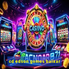 cd edson gomes baixar